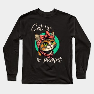 Cat Life Is Purrfect Long Sleeve T-Shirt